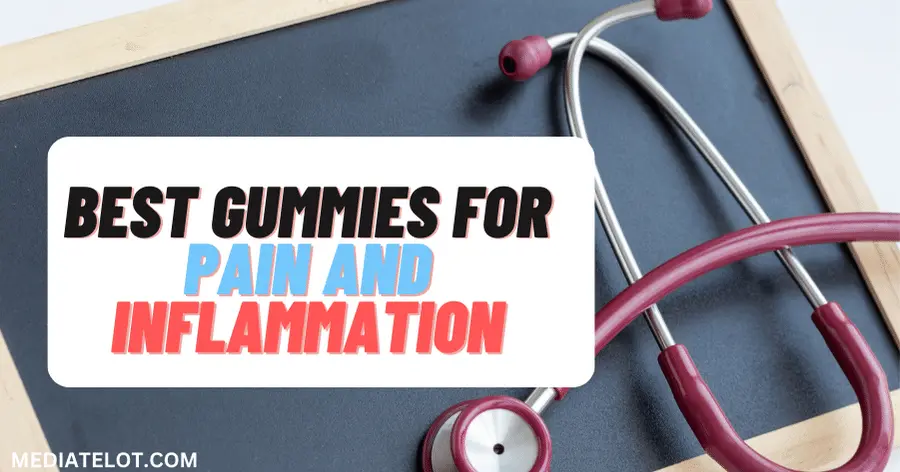 best gummies for pain and inflammation