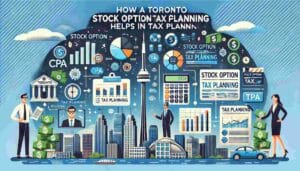 How a Toronto Stock Option CPA Helps in Tax Planning
