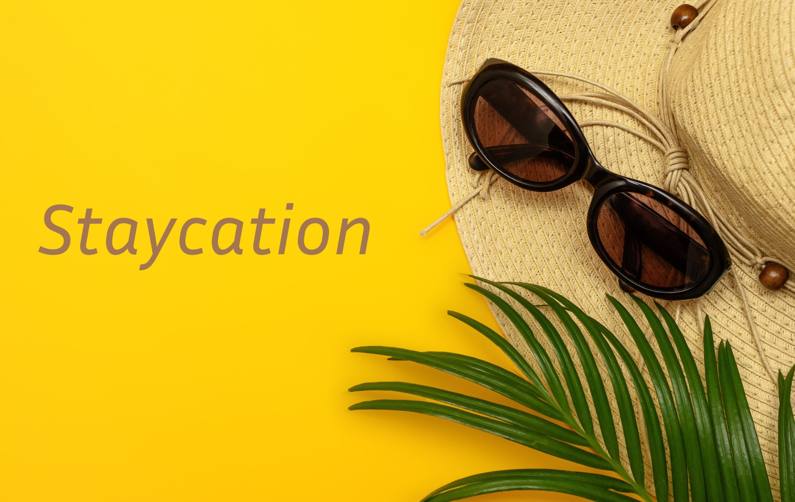 Why You Should Try a Staycation This Year